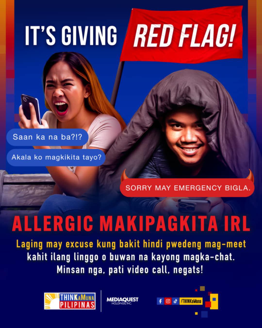 Laging may reason o excuse kapag makikipag-meet na in real life? RED FLAG 'yan!
Mag-ingat at mag-#THINKaMuna tayo dahil ang mga scammer, takot magpakita ng kanilang mukha, mapa-personal o video call man 'yan.
#THINKaMunaPilipinas
#BewareOfLoveScam